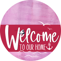 Thumbnail for Welcome To Our Home Sign Nautical Viva Magenta Stripe Pink Stain Decoe-3224-Dh 18 Wood Round