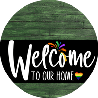 Thumbnail for Welcome To Our Home Sign Pride Black Stripe Green Stain Decoe-4000-Dh 18 Wood Round