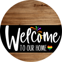 Thumbnail for Welcome To Our Home Sign Pride Black Stripe Wood Grain Decoe-3991-Dh 18 Round