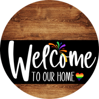 Thumbnail for Welcome To Our Home Sign Pride Black Stripe Wood Grain Decoe-3992-Dh 18 Round