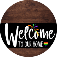 Thumbnail for Welcome To Our Home Sign Pride Black Stripe Wood Grain Decoe-3993-Dh 18 Round