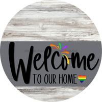Thumbnail for Welcome To Our Home Sign Pride Gray Stripe White Wash Decoe-3877-Dh 18 Wood Round