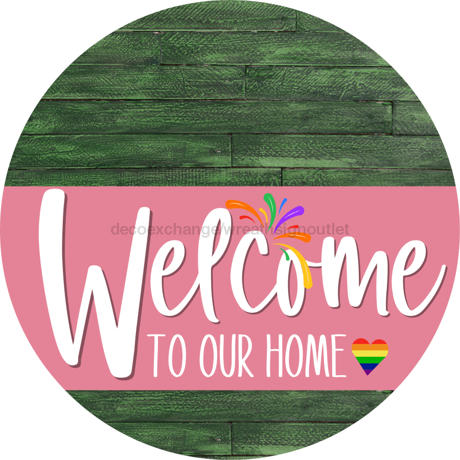 Welcome To Our Home Sign Pride Pink Stripe Green Stain Decoe-3948-Dh 18 Wood Round