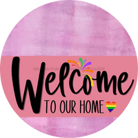 Thumbnail for Welcome To Our Home Sign Pride Pink Stripe Stain Decoe-3935-Dh 18 Wood Round
