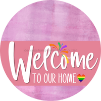 Thumbnail for Welcome To Our Home Sign Pride Pink Stripe Stain Decoe-3945-Dh 18 Wood Round