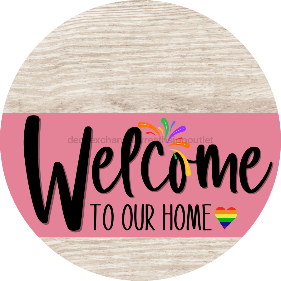 Welcome To Our Home Sign Pride Pink Stripe White Wash Decoe-3936-Dh 18 Wood Round