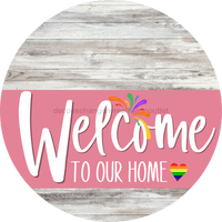 Thumbnail for Welcome To Our Home Sign Pride Pink Stripe White Wash Decoe-3947-Dh 18 Wood Round