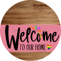 Thumbnail for Welcome To Our Home Sign Pride Pink Stripe Wood Grain Decoe-3929-Dh 18 Round