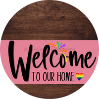Thumbnail for Welcome To Our Home Sign Pride Pink Stripe Wood Grain Decoe-3931-Dh 18 Round