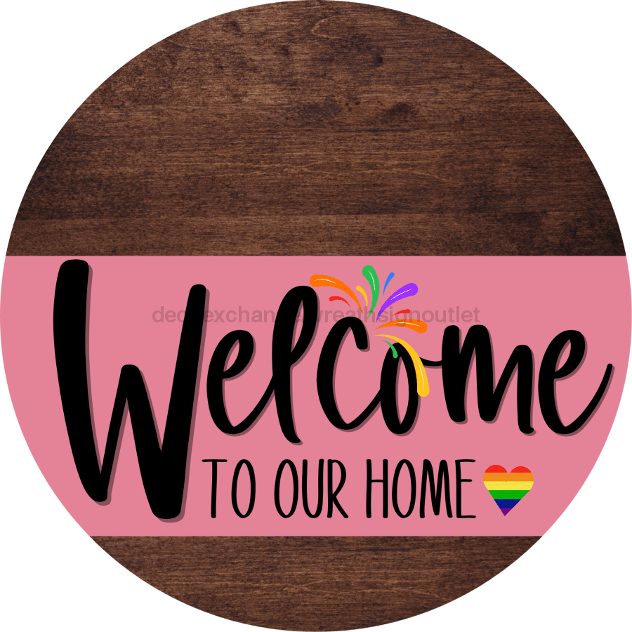 Welcome To Our Home Sign Pride Pink Stripe Wood Grain Decoe-3931-Dh 18 Round