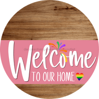 Thumbnail for Welcome To Our Home Sign Pride Pink Stripe Wood Grain Decoe-3939-Dh 18 Round