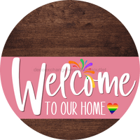 Thumbnail for Welcome To Our Home Sign Pride Pink Stripe Wood Grain Decoe-3941-Dh 18 Round