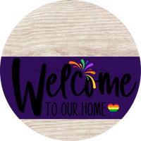 Thumbnail for Welcome To Our Home Sign Pride Purple Stripe White Wash Decoe-3956-Dh 18 Wood Round