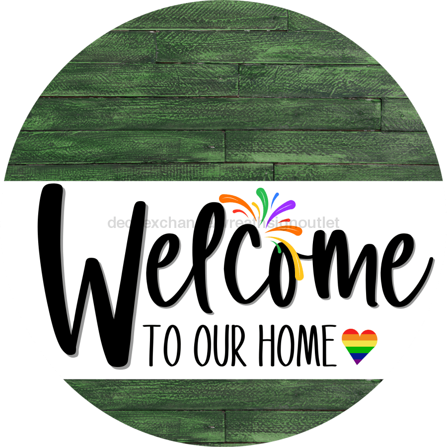 Welcome To Our Home Sign Pride White Stripe Green Stain Decoe-3858-Dh 18 Wood Round
