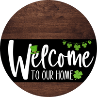 Thumbnail for Welcome To Our Home Sign St Patricks Day Black Stripe Wood Grain Decoe-3385-Dh 18 Round