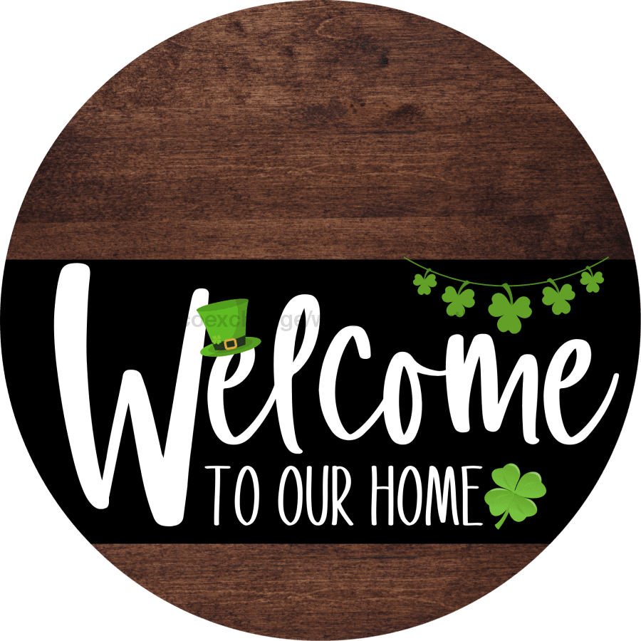 Welcome To Our Home Sign St Patricks Day Black Stripe Wood Grain Decoe-3385-Dh 18 Round