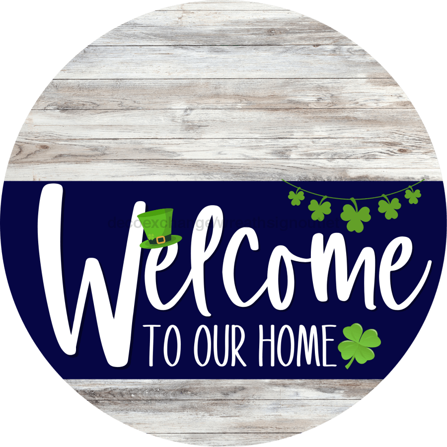 Welcome To Our Home Sign St Patricks Day Navy Stripe White Wash Decoe-3258-Dh 18 Wood Round