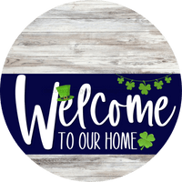 Thumbnail for Welcome To Our Home Sign St Patricks Day Navy Stripe White Wash Decoe-3258-Dh 18 Wood Round