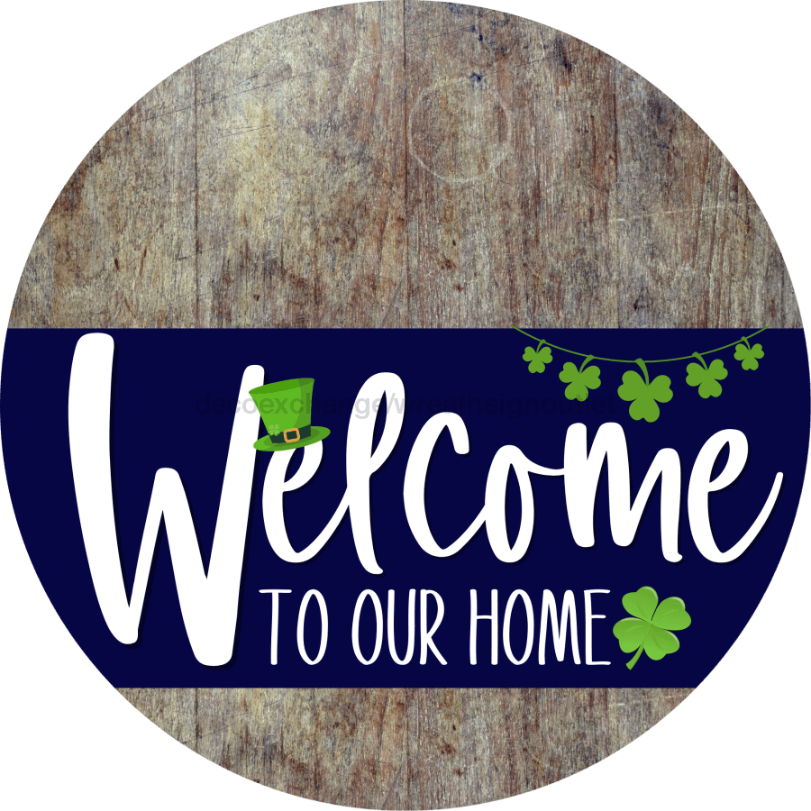 Welcome To Our Home Sign St Patricks Day Navy Stripe Wood Grain Decoe-3254-Dh 18 Round