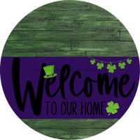 Thumbnail for Welcome To Our Home Sign St Patricks Day Purple Stripe Green Stain Decoe-3350-Dh 18 Wood Round