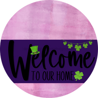 Thumbnail for Welcome To Our Home Sign St Patricks Day Purple Stripe Pink Stain Decoe-3347-Dh 18 Wood Round