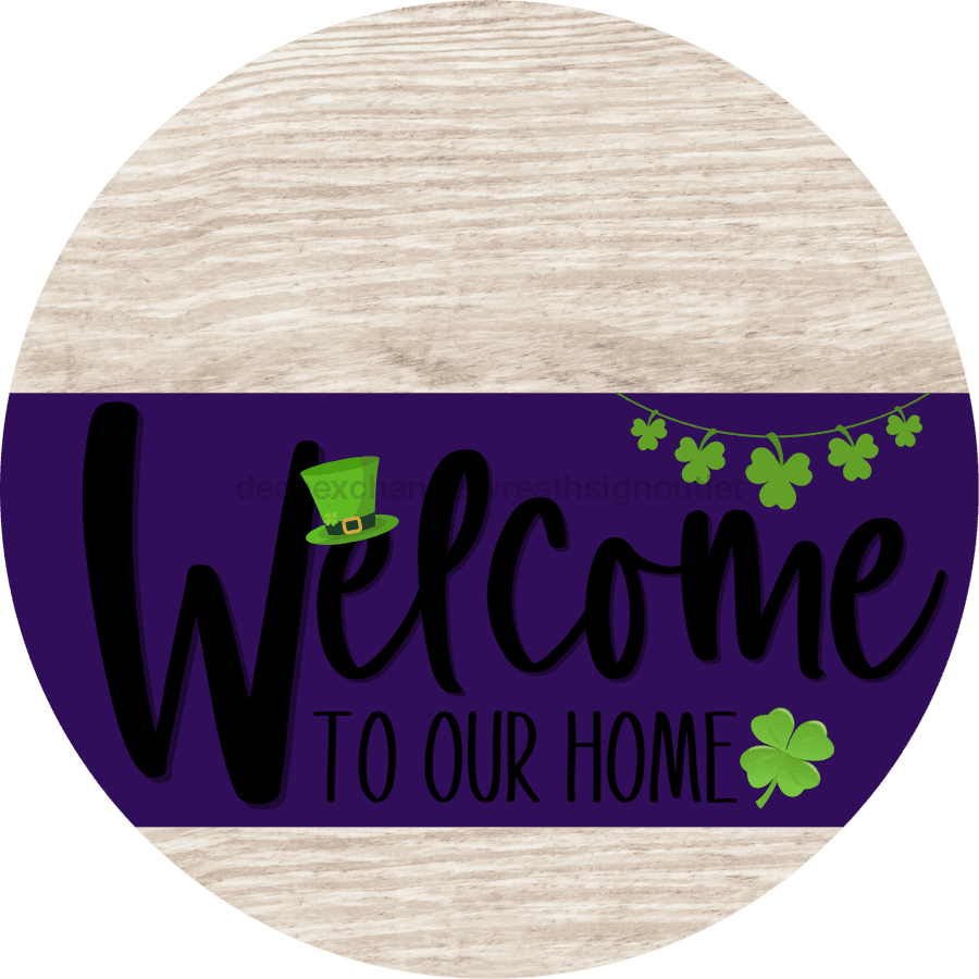 Welcome To Our Home Sign St Patricks Day Purple Stripe White Wash Decoe-3348-Dh 18 Wood Round