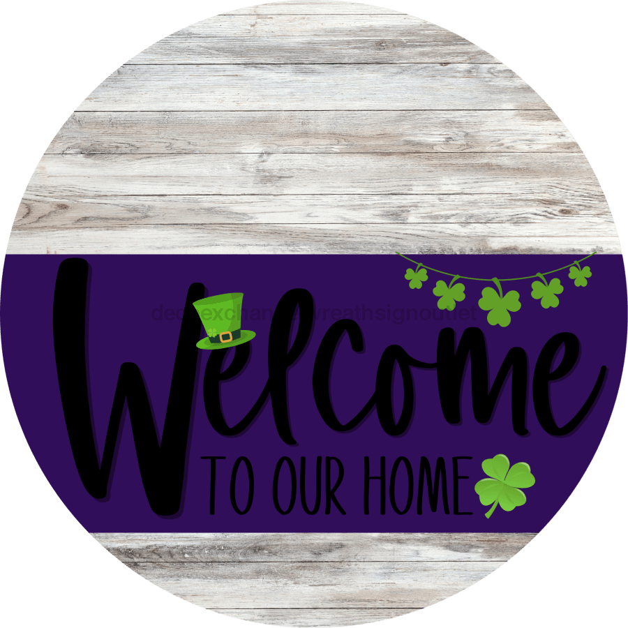 Welcome To Our Home Sign St Patricks Day Purple Stripe White Wash Decoe-3349-Dh 18 Wood Round