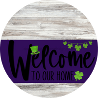 Thumbnail for Welcome To Our Home Sign St Patricks Day Purple Stripe White Wash Decoe-3349-Dh 18 Wood Round