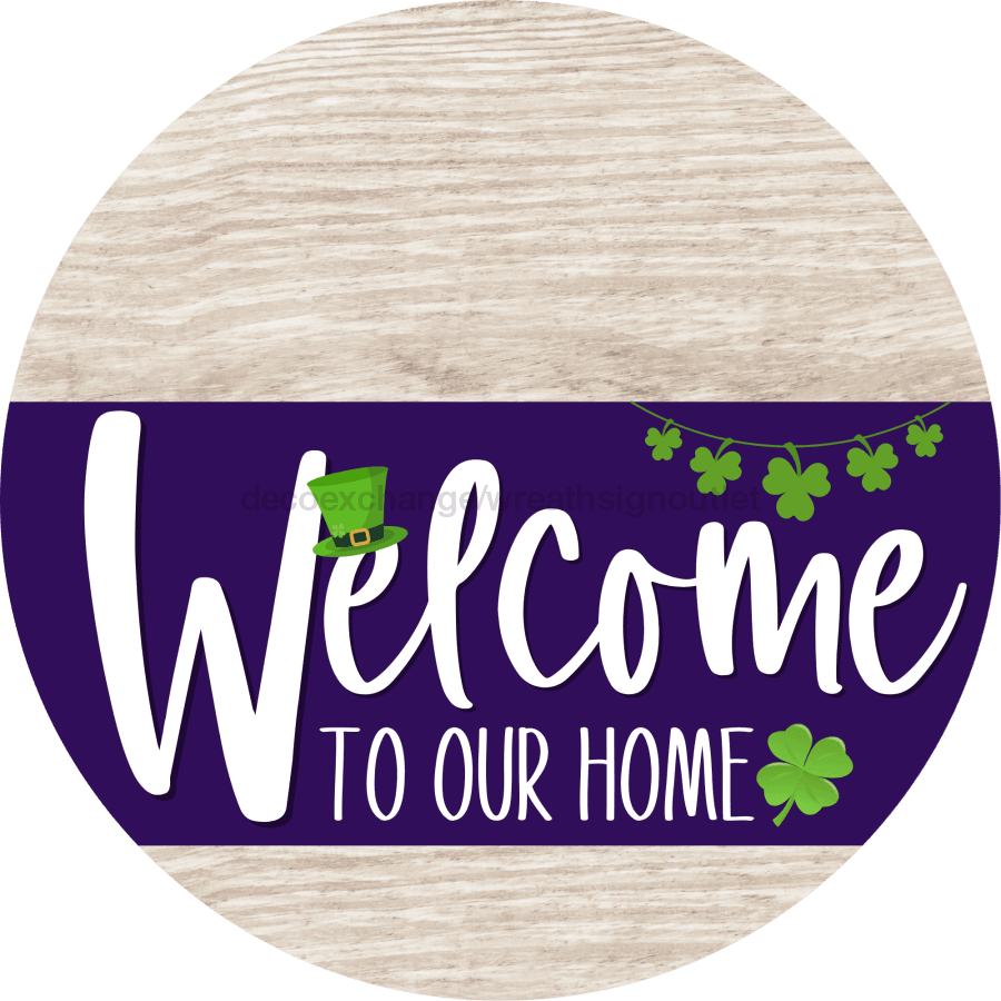 Welcome To Our Home Sign St Patricks Day Purple Stripe White Wash Decoe-3358-Dh 18 Wood Round