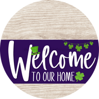 Thumbnail for Welcome To Our Home Sign St Patricks Day Purple Stripe White Wash Decoe-3358-Dh 18 Wood Round
