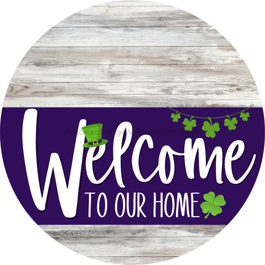 Welcome To Our Home Sign St Patricks Day Purple Stripe White Wash Decoe-3359-Dh 18 Wood Round