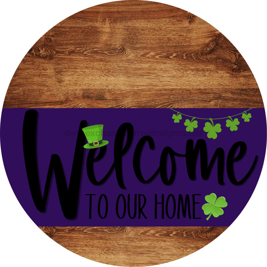 Welcome To Our Home Sign St Patricks Day Purple Stripe Wood Grain Decoe-3342-Dh 18 Round