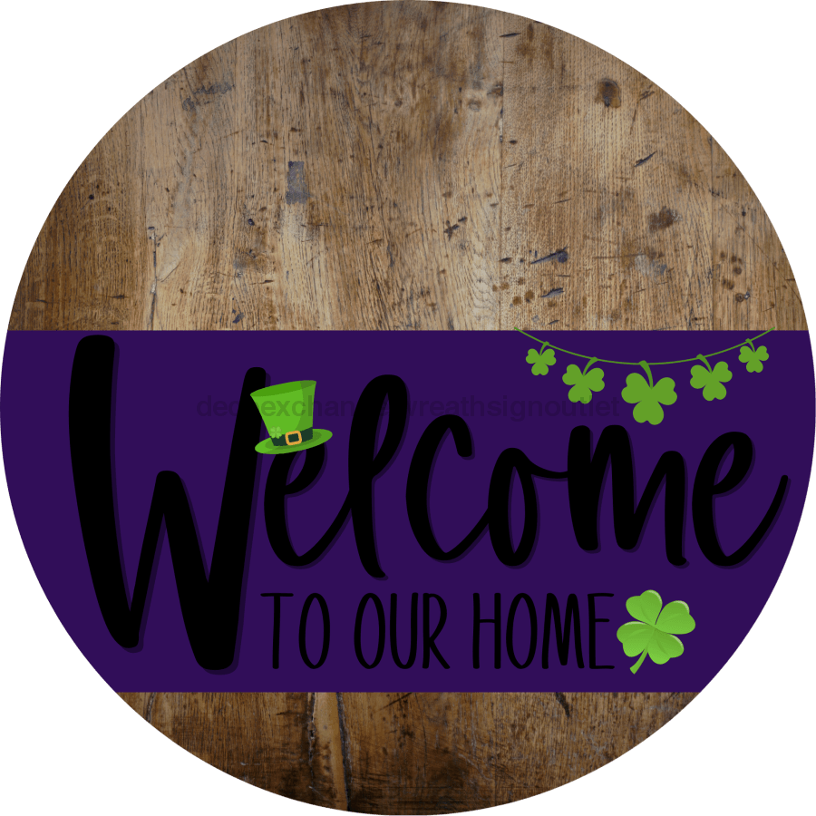 Welcome To Our Home Sign St Patricks Day Purple Stripe Wood Grain Decoe-3344-Dh 18 Round