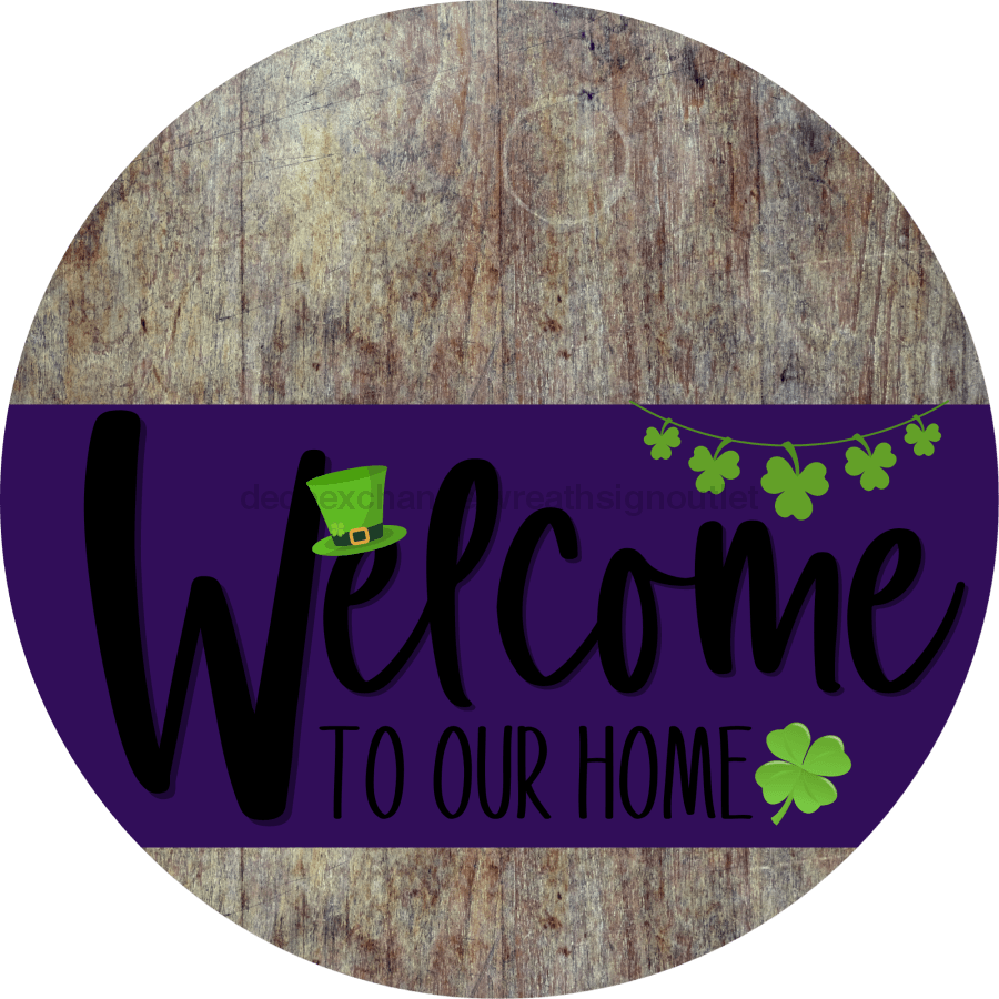 Welcome To Our Home Sign St Patricks Day Purple Stripe Wood Grain Decoe-3345-Dh 18 Round