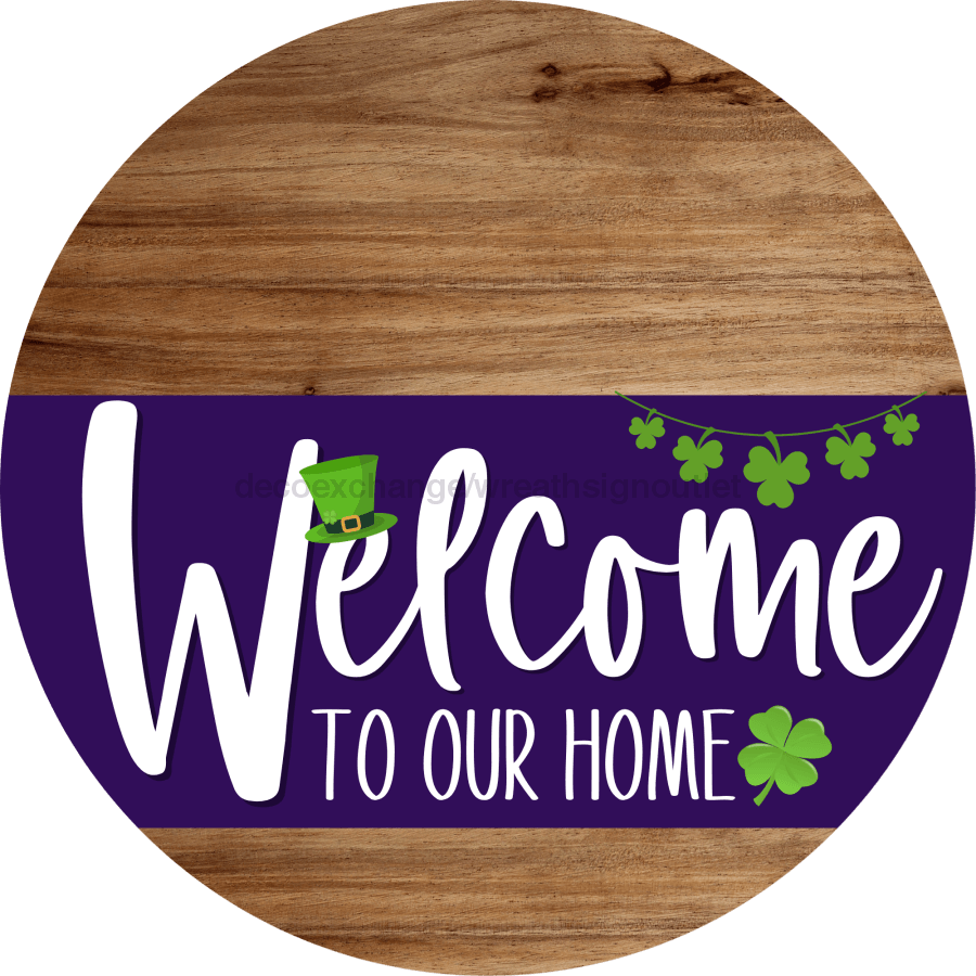 Welcome To Our Home Sign St Patricks Day Purple Stripe Wood Grain Decoe-3351-Dh 18 Round