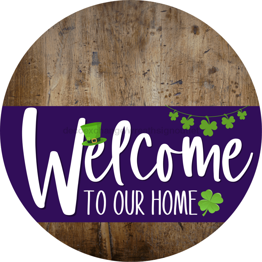 Welcome To Our Home Sign St Patricks Day Purple Stripe Wood Grain Decoe-3354-Dh 18 Round