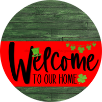 Thumbnail for Welcome To Our Home Sign St Patricks Day Red Stripe Green Stain Decoe-3289-Dh 18 Wood Round