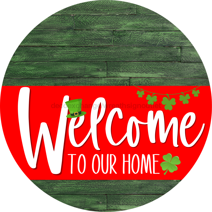 Welcome To Our Home Sign St Patricks Day Red Stripe Green Stain Decoe-3299-Dh 18 Wood Round