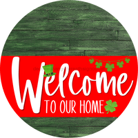 Thumbnail for Welcome To Our Home Sign St Patricks Day Red Stripe Green Stain Decoe-3299-Dh 18 Wood Round