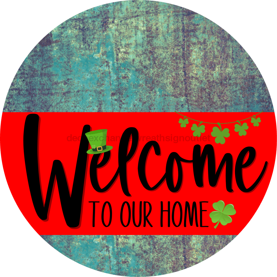 Welcome To Our Home Sign St Patricks Day Red Stripe Petina Look Decoe-3285-Dh 18 Wood Round