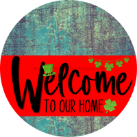 Thumbnail for Welcome To Our Home Sign St Patricks Day Red Stripe Petina Look Decoe-3285-Dh 18 Wood Round