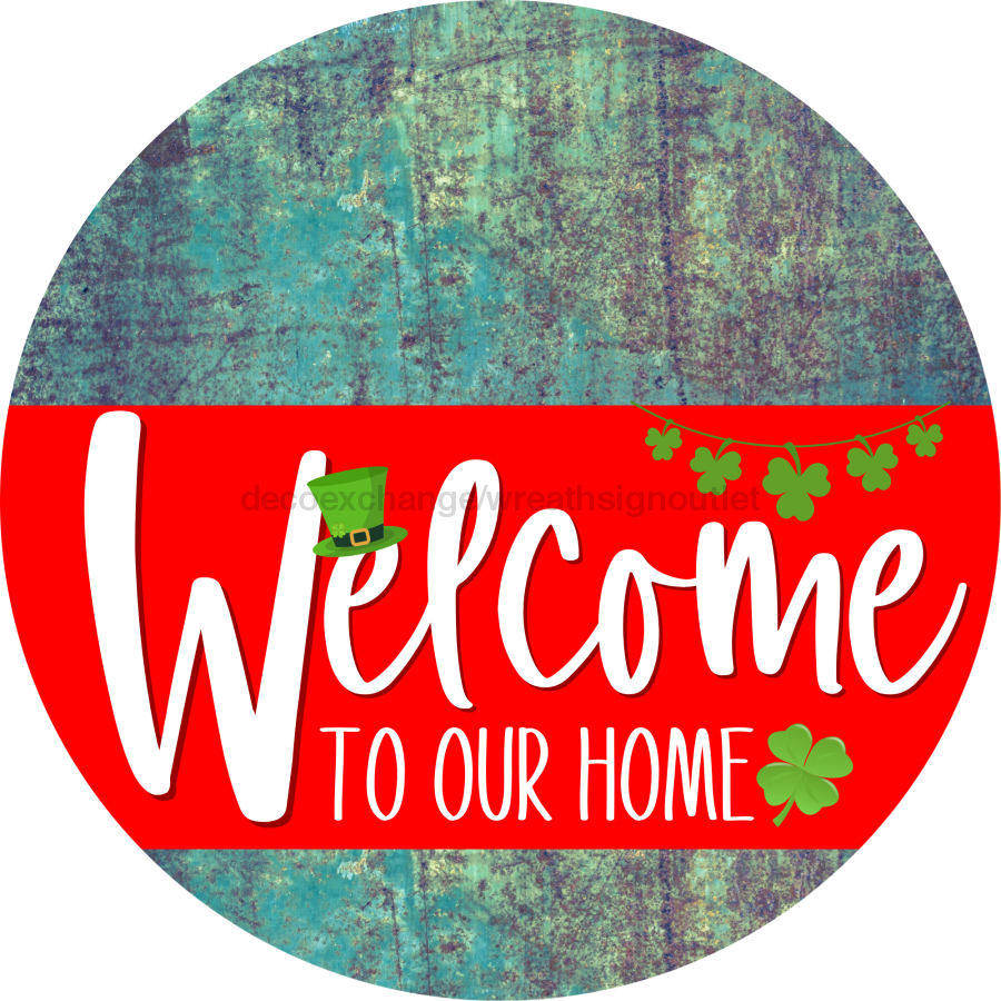 Welcome To Our Home Sign St Patricks Day Red Stripe Petina Look Decoe-3295-Dh 18 Wood Round