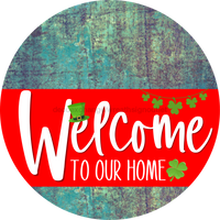 Thumbnail for Welcome To Our Home Sign St Patricks Day Red Stripe Petina Look Decoe-3295-Dh 18 Wood Round