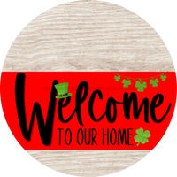 Thumbnail for Welcome To Our Home Sign St Patricks Day Red Stripe White Wash Decoe-3287-Dh 18 Wood Round