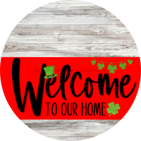 Thumbnail for Welcome To Our Home Sign St Patricks Day Red Stripe White Wash Decoe-3288-Dh 18 Wood Round