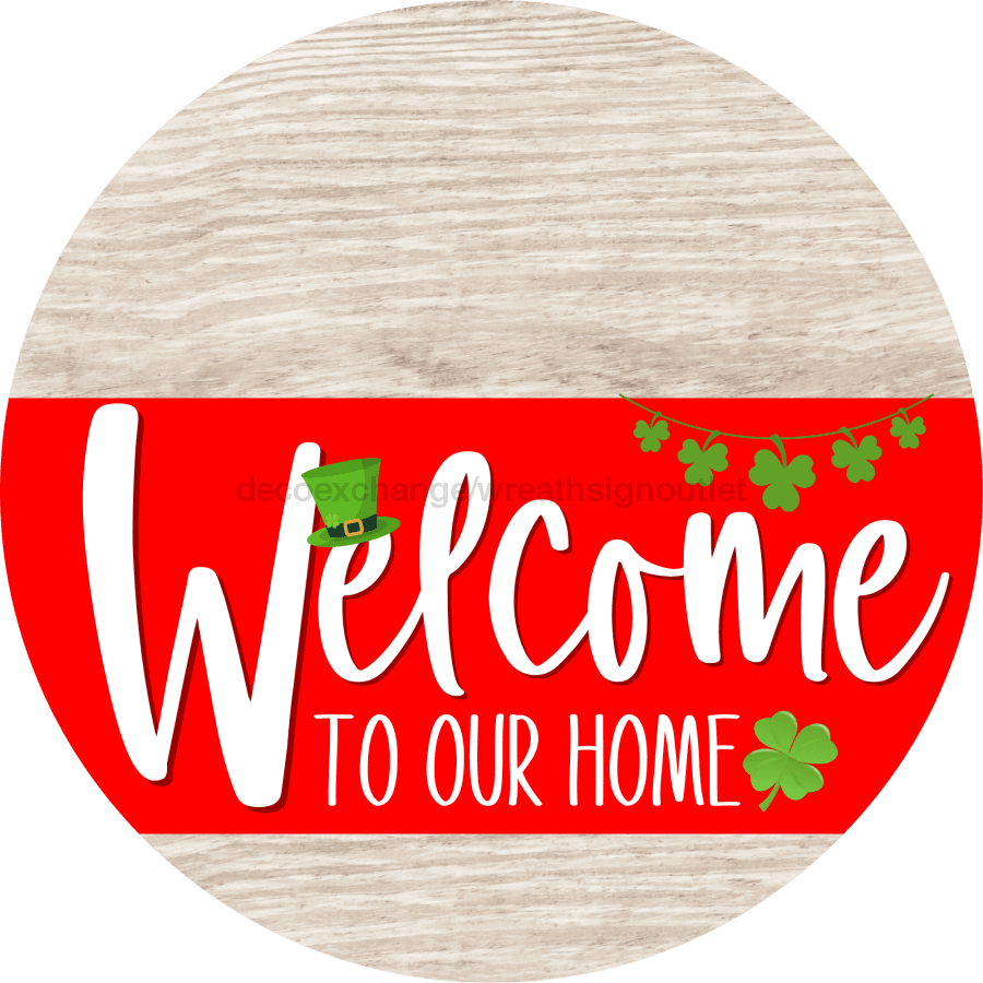 Welcome To Our Home Sign St Patricks Day Red Stripe White Wash Decoe-3297-Dh 18 Wood Round
