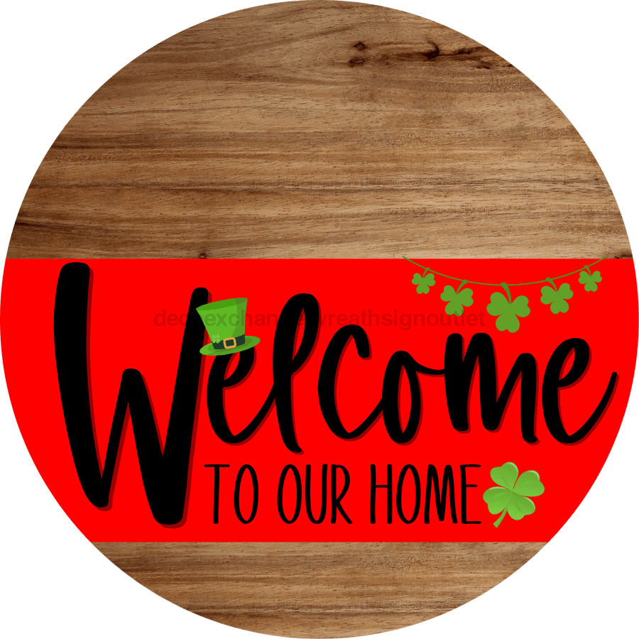 Welcome To Our Home Sign St Patricks Day Red Stripe Wood Grain Decoe-3280-Dh 18 Round