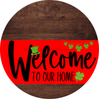 Thumbnail for Welcome To Our Home Sign St Patricks Day Red Stripe Wood Grain Decoe-3282-Dh 18 Round