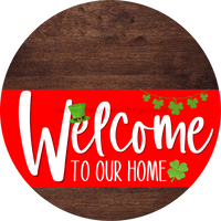 Thumbnail for Welcome To Our Home Sign St Patricks Day Red Stripe Wood Grain Decoe-3292-Dh 18 Round