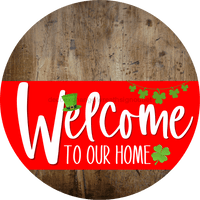 Thumbnail for Welcome To Our Home Sign St Patricks Day Red Stripe Wood Grain Decoe-3293-Dh 18 Round